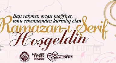 BAŞKAN MEHMET ZEYBEK'İN RAMAZAN AYI MESAJI