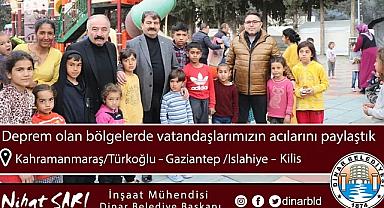 Nihat Sarı, deprem olan bölgelerde vatandaşlarımızın acılarını paylaştı 