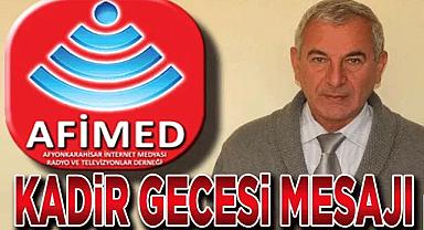AFİMED'İN KADİR GECESİ MESAJI