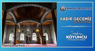 Başkan Koyuncu'dan Kadir Gecesi Mesajı