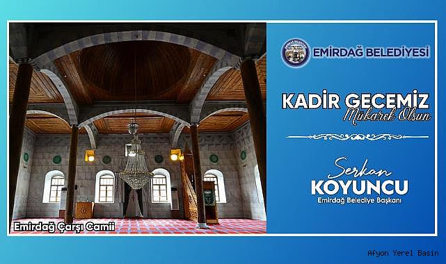 Başkan Koyuncu'dan Kadir Gecesi Mesajı
