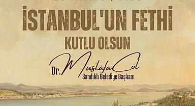 BAŞKAN DR. MUSTAFA ÇÖL’DEN İSTANBULUN FETHİ MESAJI
