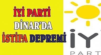 Dinar'da İYİ Parti'de istifa depremi