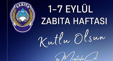 BAŞKAN DR. MUSTAFA ÇÖL’DEN ZABITA HAFTASI MESAJI