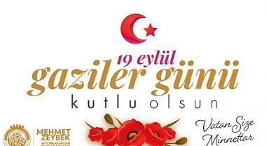 BAŞKAN ZEYBEK´TEN GAZİLER GÜNÜ MESAJI