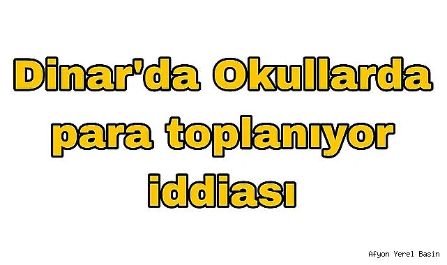 Dinar'da Okullarda Para Toplanıyor İddiası
