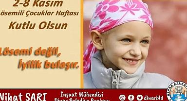 Belediye Başkanı Nihat Sarı'dan Lösemili Çocuklar Haftası Mesajı