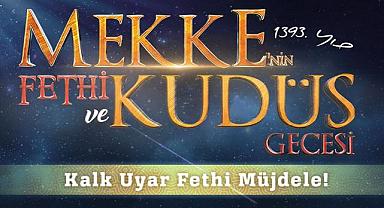 MEKKE’NİN FETHİ VE KUDÜS GECESİ PROGRAMI DÜZENLENECEK