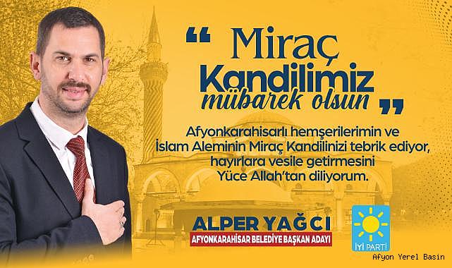 ALPER YAĞCI'NIN MİRAÇ KANDİLİ MESAJI