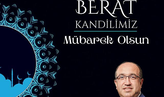 BAŞKAN DR. MUSTAFA ÇÖL’DEN BERAT KANDİLİ MESAJI