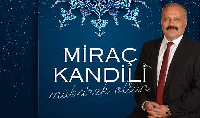 Başkan Veli Özcan'ın Miraç Kandili Mesajı