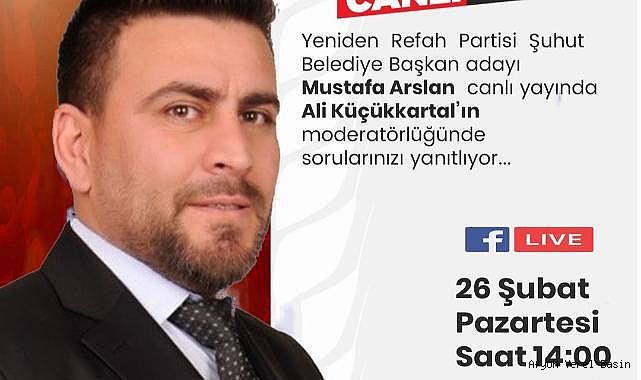 Şuhut Belediye Başkanlığı için Mustafa Arslan'ı aday gösterdi.