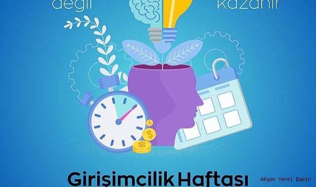 Afyonkarahisar'da Girişimcilik Haftası etkinlikleriyle iş dünyası canlanacak