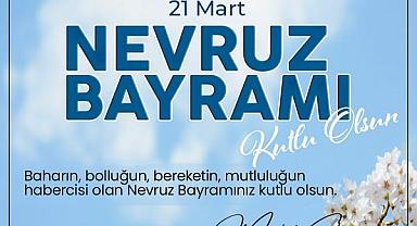 BAŞKAN DR. MUSTAFA ÇÖL’DEN 21 MART NEVRUZ BAYRAMI MESAJI