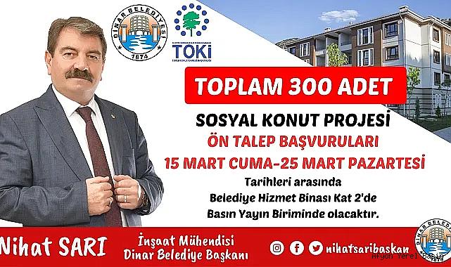 Dinar'da 300 Adet Sosyal Konut Projesi Ön Talep Başvuruları Başlıyor