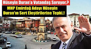 MHP Emirdağ Adayı Hüseyin Duran'ın Sert Eleştirilerine Tepki.!