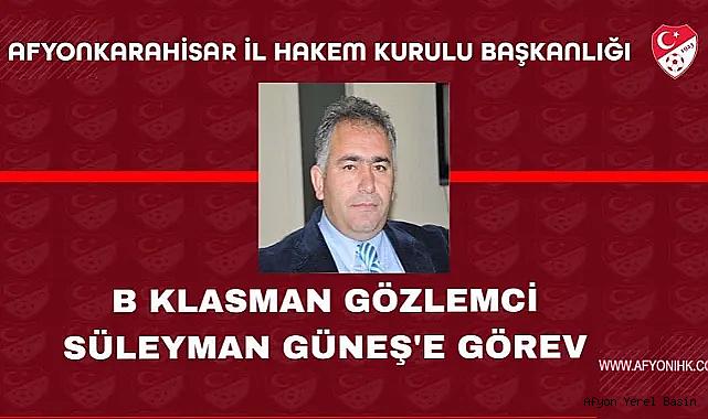 SÜLEYMAN GÜNEŞ'E GÖREV