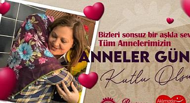  BAŞKAN BURCU KÖKSAL´IN ANNELER GÜNÜ MESAJI