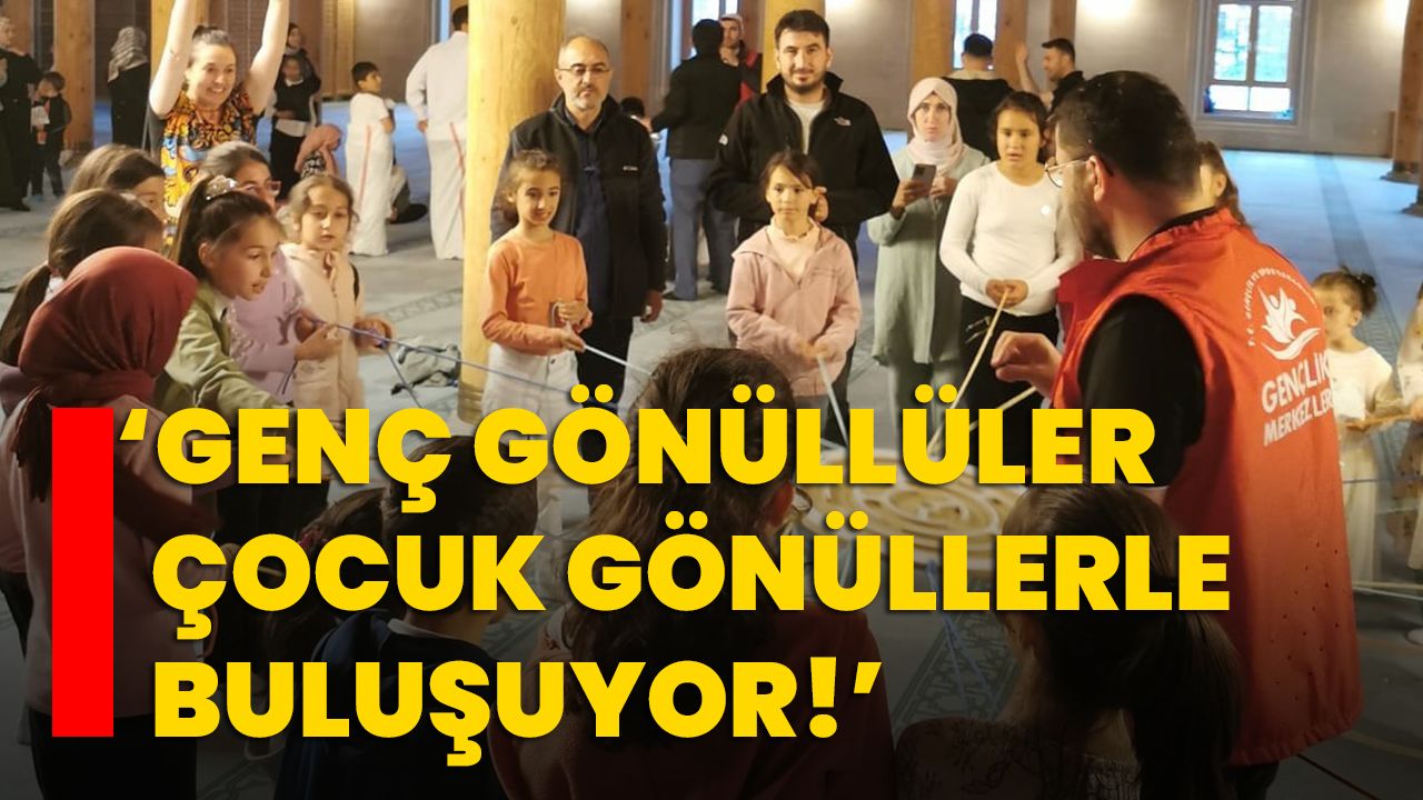 Afyonkarahisar'da genç gönüllüler çocuk gönüllülerle buluştu