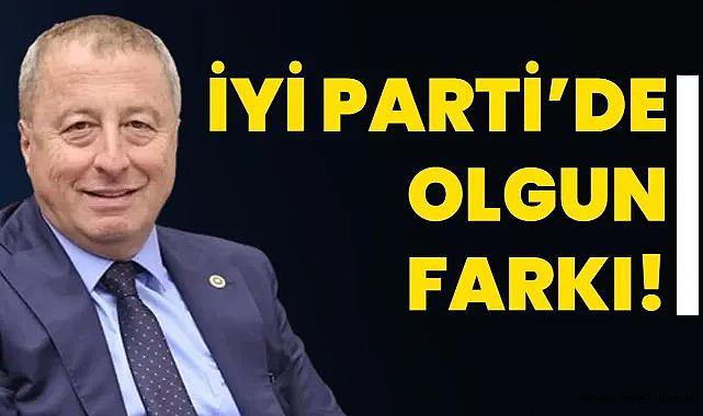 İYİ Parti’de Olgun Farkı!