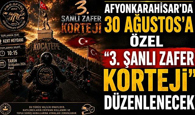 Afyonkarahisar’da 30 Ağustos’a Özel “3. Şanlı Zafer Korteji” Düzenlenecek