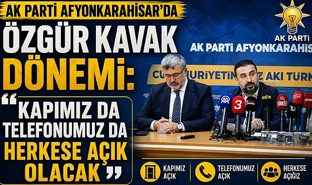 AK Parti Afyonkarahisar’da Özgür Kavak Dönemi