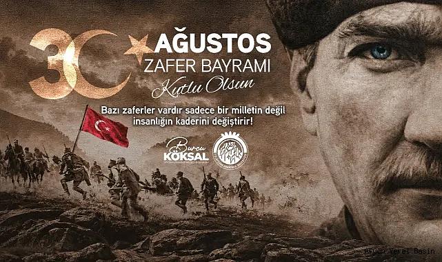 BAŞKANIMIZ BURCU KÖKSAL’IN 30 AĞUSTOS ZAFER BAYRAMI MESAJI