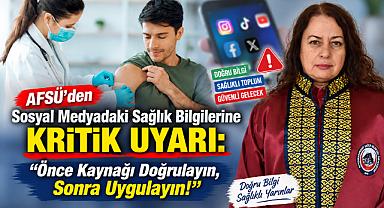 AFSÜ’den Sosyal Medyadaki Sağlık Bilgilerine Kritik Uyarı: “Önce Kaynağı Doğrulayın, Sonra Uygulayın!”