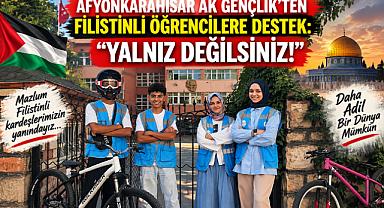AFYONKARAHİSAR AK GENÇLİK’TEN FİLİSTİNLİ ÖĞRENCİLERE DESTEK: “YALNIZ DEĞİLSİNİZ!”