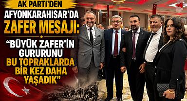 AK Parti’den Afyonkarahisar’da Zafer Mesajı: “Büyük Zafer’in Gururunu Bu Topraklarda Bir Kez Daha Yaşadık”