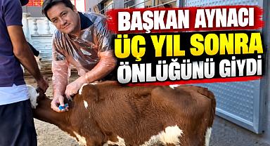 BAŞKAN AYNACI ÜÇ YIL SONRA ÖNLÜĞÜNÜ GİYDİ