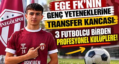EGE FK’NIN GENÇ YETENEKLERİNE TRANSFER KANCASI: 3 FUTBOLCU BİRDEN PROFESYONEL KULÜPLERE!