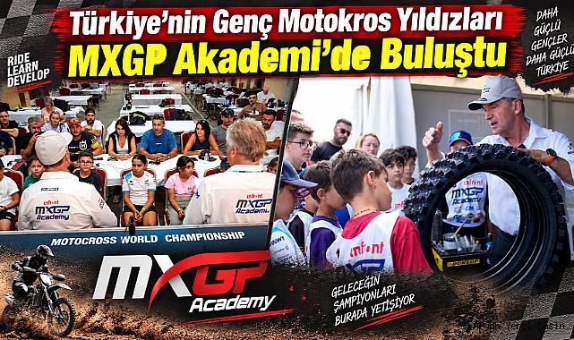 Türkiye’nin Genç Motokros Yıldızları MXGP Akademi’de Buluştu