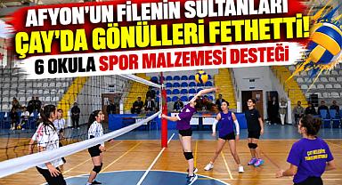 AFYON'UN FİLENİN SULTANLARI ÇAY'DA GÖNÜLLERİ FETHETTİ! 6 OKULA SPOR MALZEMESİ DESTEĞİ