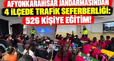 AFYONKARAHİSAR JANDARMASINDAN 4 İLÇEDE TRAFİK SEFERBERLİĞİ: 526 KİŞİYE EĞİTİM!