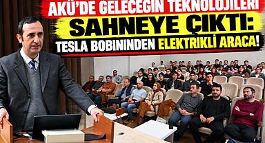 AKÜ’DE GELECEĞİN TEKNOLOJİLERİ SAHNEYE ÇIKTI: TESLA BOBİNİNDEN ELEKTRİKLİ ARACA!
