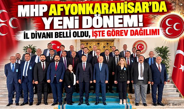 MHP AFYONKARAHİSAR’DA YENİ DÖNEM! İL DİVANI BELLİ OLDU, İŞTE GÖREV DAĞILIMI
