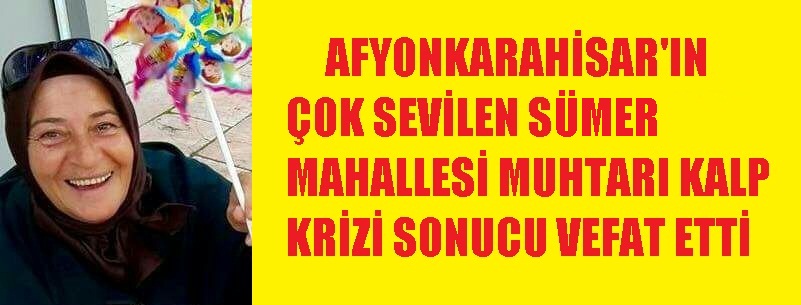 Sümer Mahalle Sakinleri Muhtarlarını Kaybetti