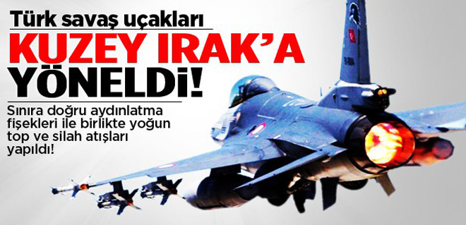 Savaş Uçakları Kuzey ırak'a Yöneldi