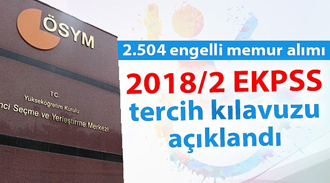 2018/2 Ekpss Tercih Kılavuzu Yayımlandı