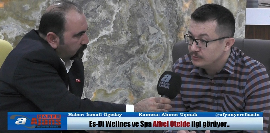 Es-di Wellnes Ve Spa Afbel Otelde İlgi Görüyor..