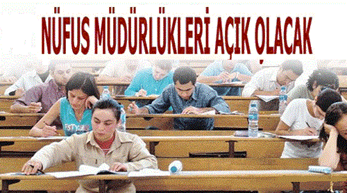 Nüfus Müdürlükleri Açık Tutulacak