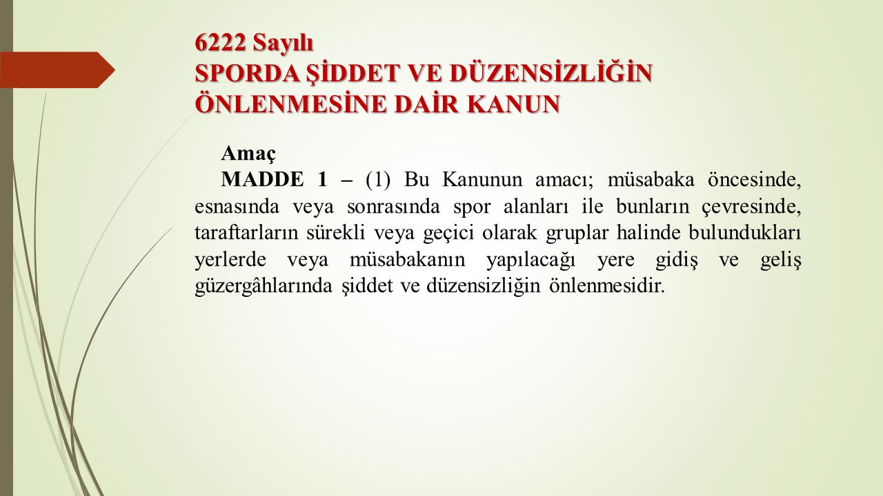 Sporda şiddet Ve Düzensizliğin önlenmesine Dair Kanun