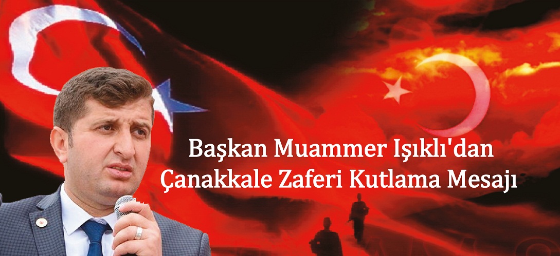 Başkan ışıklı'dan çanakkale Zaferi Kutlama Mesajı