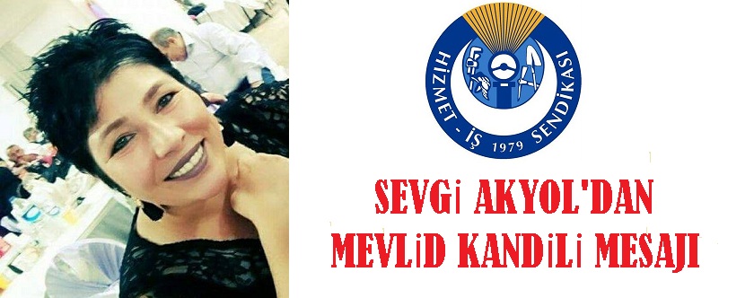 Sevgi Akyol'dan Mevlid Kandili Mesajı
