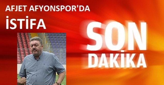 Afjet Afyonspor'da İstifa