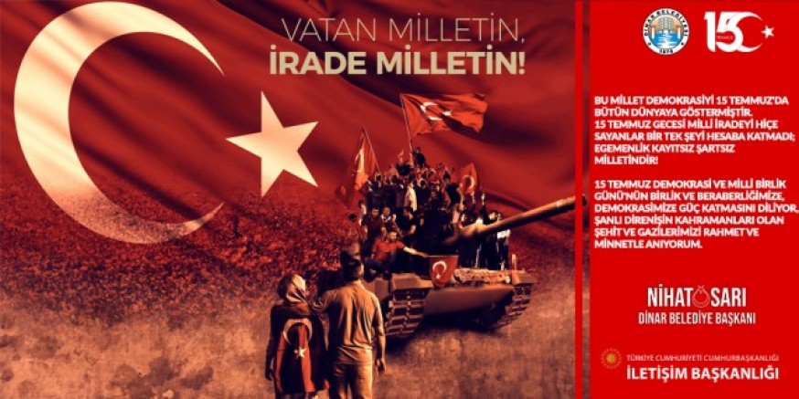 Dinar Belediye Başkanı Nihat Sarı'nın 15 Temmuz Mesajı
