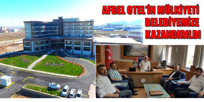 Afbeltermal Otel´in Mülkiyeti Belediyemize Kazandırıldı