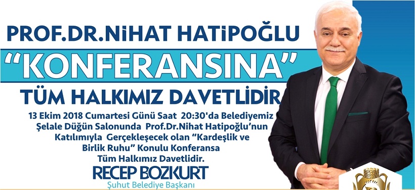 Nihat Hatipoğlu şuhut'a Geliyor