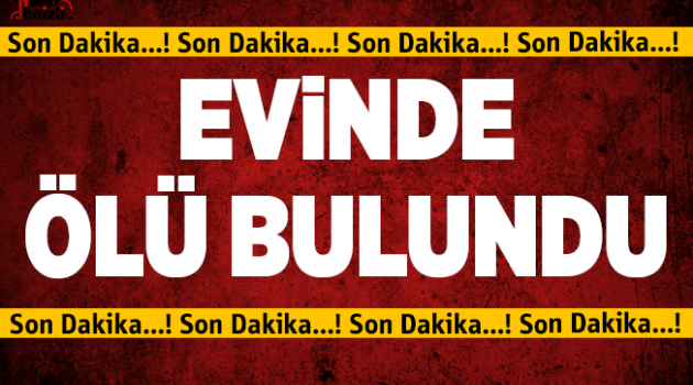 Bir Vatandaş Evinde ölü Bulundu